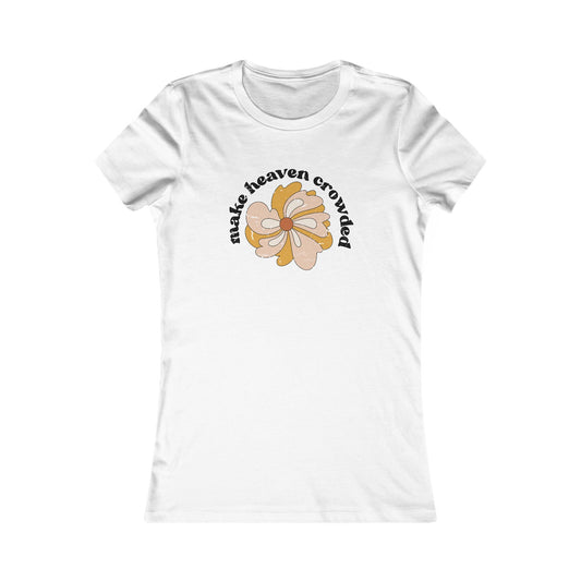 "Make Heaven Crowded" Graphic Tee
