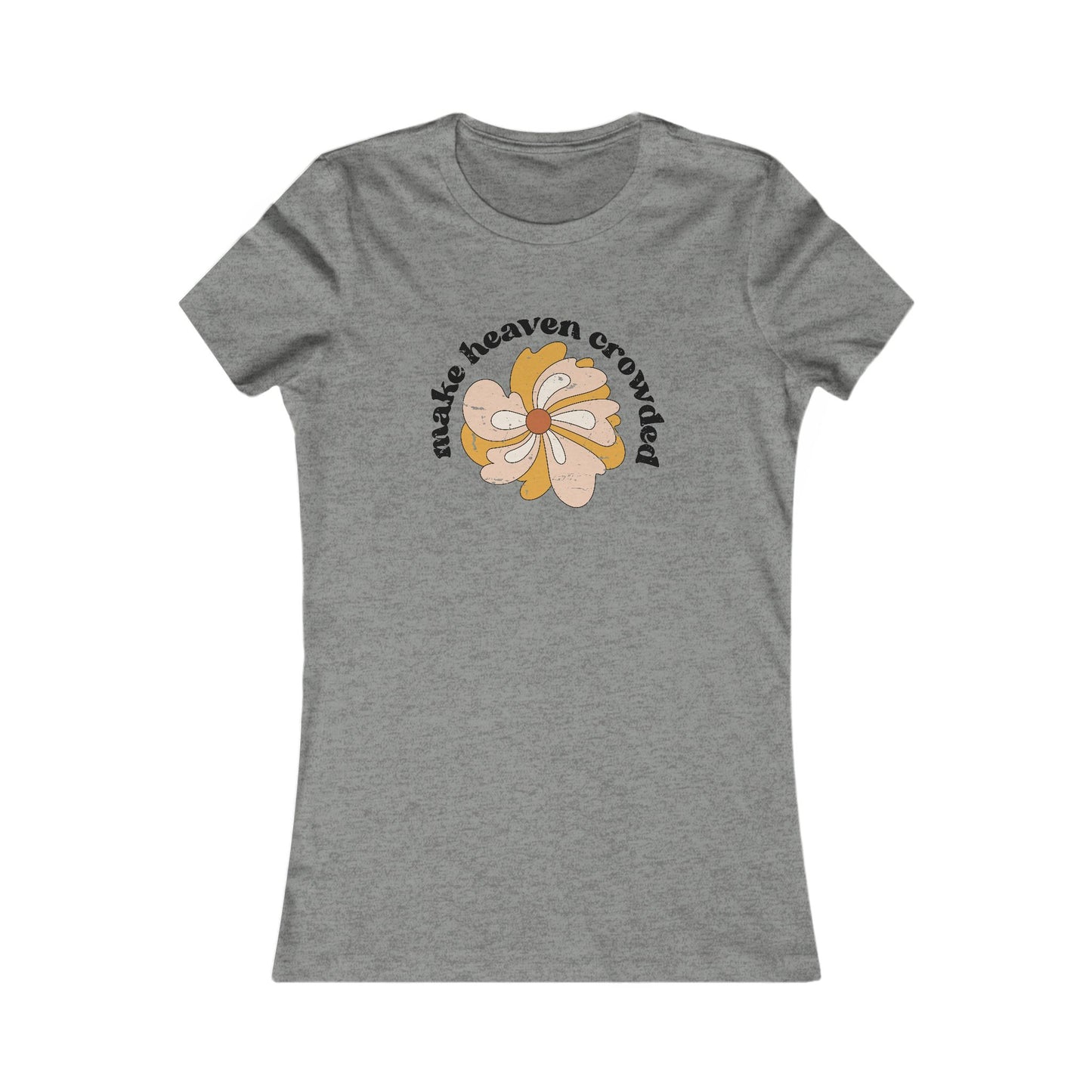 "Make Heaven Crowded" Graphic Tee