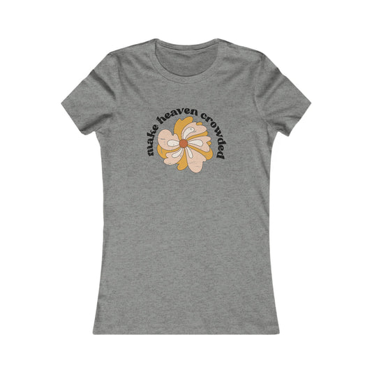 "Make Heaven Crowded" Graphic Tee